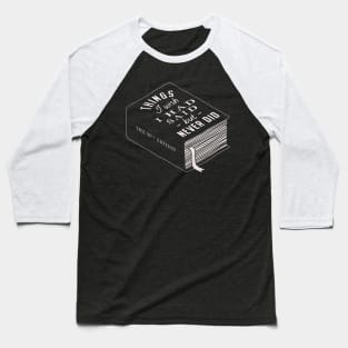 Things I Wish I Had Said but Never Did Book Baseball T-Shirt